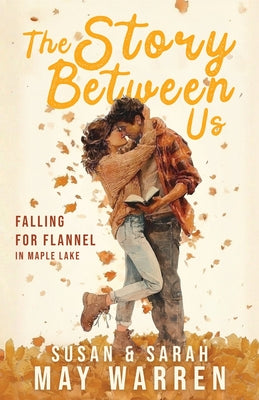 Cover Image for The Story Between Us -- Susan May Warren, Paperback