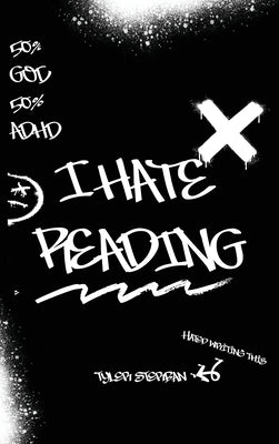 Cover Image for I Hate Reading -- Tyler Sterban, Hardcover