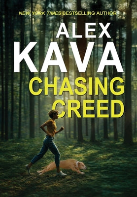 Cover Image for Chasing Creed: A Ryder Creed K9 Mystery -- Alex Kava, Hardcover