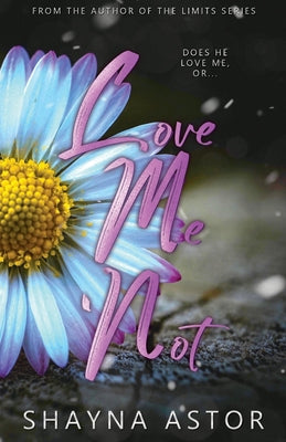 Cover Image for Love Me Not -- Shayna Astor, Paperback