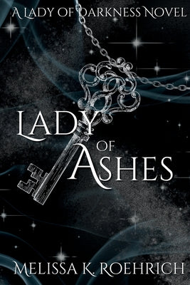 Cover Image for Lady of Ashes -- Melissa K. Roehrich, Paperback