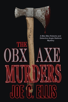 Cover Image for The OBX Axe Murders -- Joe C. Ellis, Paperback
