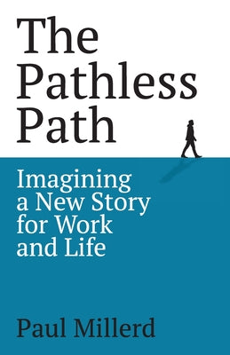 Cover Image for The Pathless Path -- Paul Millerd, Paperback