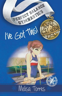 Cover Image for I've Got This! -- Melisa Torres, Paperback