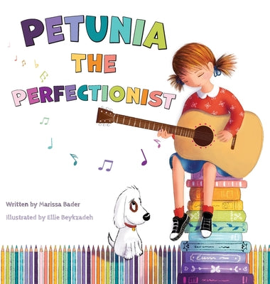 Cover Image for Petunia the Perfectionist -- Marissa Bader, Hardcover