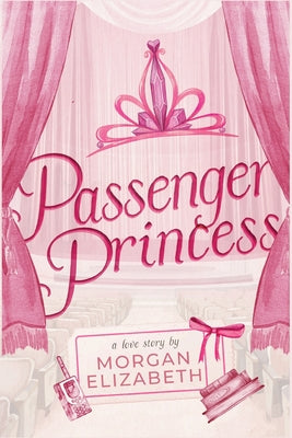 Cover Image for Passenger Princess -- Morgan Elizabeth, Paperback