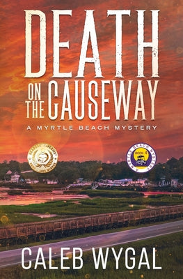 Cover Image for Death on the Causeway: A Myrtle Beach Mystery -- Caleb Wygal, Paperback