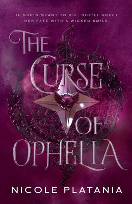 Cover Image for The Curse of Ophelia -- Nicole Platania, Paperback