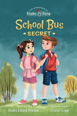 Cover Image for The Adventures of Rhodes and Alana: School Bus Secret -- Rhodes Ritenour, Paperback