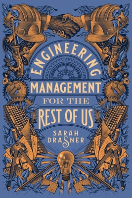 Cover Image for Engineering Management for the Rest of Us -- Sarah Drasner, Paperback