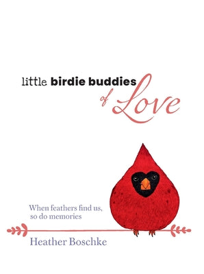 Cover Image for Little Birdie Buddies of Love -- Heather Boschke, Hardcover