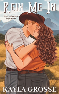 Cover Image for Rein Me In (The Cowboys of Night Hawk) -- Kayla Grosse, Paperback