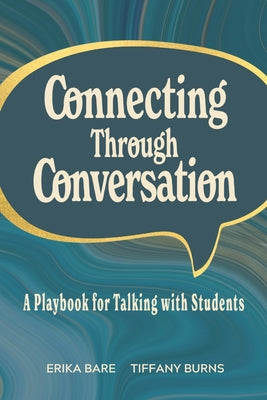 Cover Image for Connecting Through Conversation -- Erika Bare, Paperback