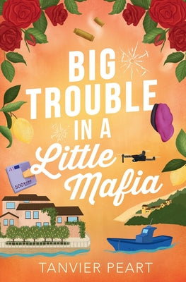 Cover Image for Big Trouble in a Little Mafia -- Tanvier Peart, Paperback