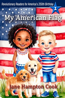 Cover Image for My American Flag: Revolutionary Readers for America's 250th Level 1 -- Jane Hampton Cook, Paperback