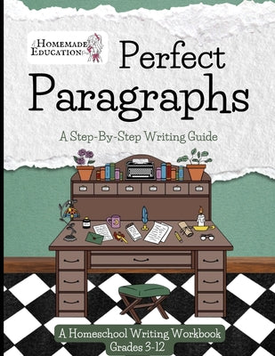 Cover Image for Perfect Paragraphs: A Step-By-Step Writing Guide -- Melissa Loxton, Paperback