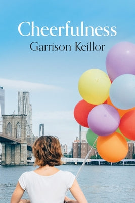 Cover Image for Cheerfulness -- Garrison Keillor, Paperback