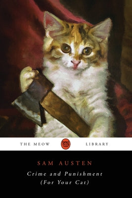 Cover Image for Crime and Punishment (For Your Cat) -- Sam Austen, Paperback