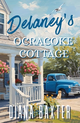 Cover Image for Delaney's Ocracoke Cottage -- Diana Baxter, Paperback