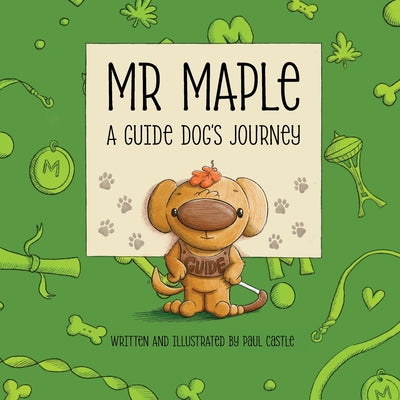 Cover Image for Mr Maple: A Guide Dog's Journey -- Paul Castle, Paperback