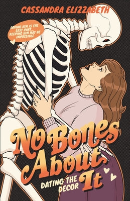 Cover Image for No Bones About It: A Halloween Sentient Object Romance -- Cassandra Elizzabeth, Paperback