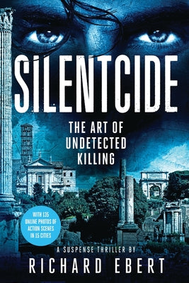 Cover Image for Silentcide: The Art of Undetected Killing -- Richard Ebert, Paperback