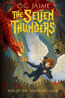 Cover Image for The Seven Thunders: Rise of the Twinkling Heir -- O. C. Jaime, Hardcover