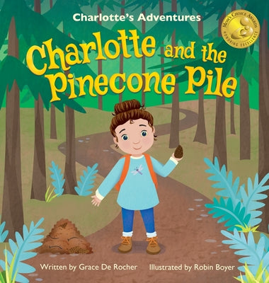 Cover Image for Charlotte and the Pinecone Pile -- Grace de Rocher, Hardcover