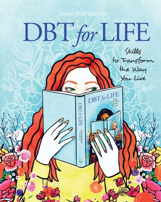 Cover Image for Dbt for Life: Skills to transform the way you live -- Diana Partington, Paperback