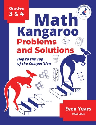 Cover Image for Math Kangaroo Problems and Solutions - Grades 3 & 4 - Even Years -- Math Kangaroo USA, Paperback