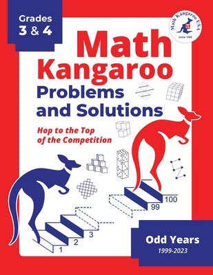 Cover Image for Math Kangaroo Problems and Solutions - Grades 3 & 4 - Odd Years -- Math Kangaroo USA, Paperback