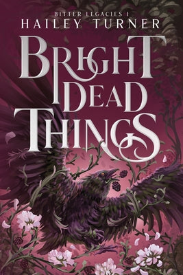 Cover Image for Bright Dead Things -- Hailey Turner, Paperback