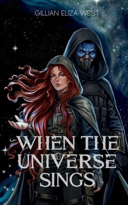 Cover Image for When the Universe Sings -- Gillian Eliza West, Paperback
