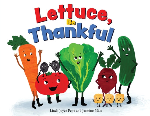 Cover Image for Lettuce, Be Thankful -- Linda J. Pepe, Paperback