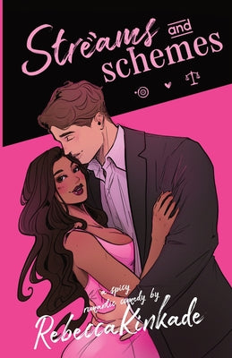 Cover Image for Streams and Schemes: A Spicy Romantic Comedy -- Rebecca Kinkade, Paperback