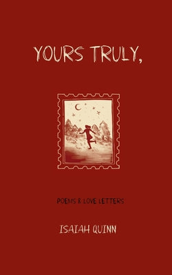 Cover Image for Yours Truly, -- Isaiah Quinn, Paperback