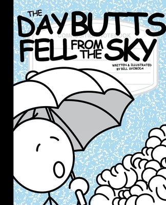 Cover Image for The Day Butts Fell from the Sky -- Bill Svoboda, Paperback
