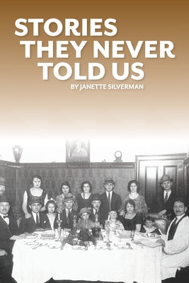 Cover Image for Stories They Never Told Us -- Janette Silverman, Paperback