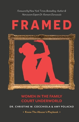 Cover Image for Framed: Women in the Family Court Underworld -- Christine M. Cocchiola, Paperback