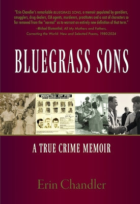Cover Image for Bluegrass Sons, A True Crime Memoir -- Erin Chandler, Paperback