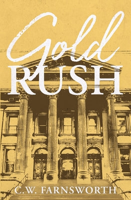 Cover Image for Gold Rush -- C. W. Farnsworth, Paperback
