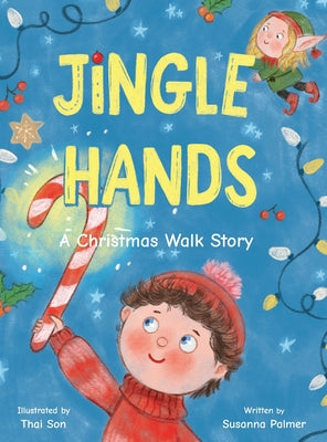 Cover Image for Jingle Hands: A Christmas Walk Story -- Susanna Palmer, Hardcover