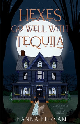 Cover Image for Hexes Go Well with Tequila mocktail -- Leanna Ehrsam, Paperback