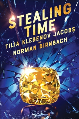 Cover Image for Stealing Time -- Tilia Klebenov Jacobs, Paperback