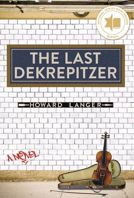 Cover Image for The Last Dekrepitzer -- Howard Langer, Hardcover