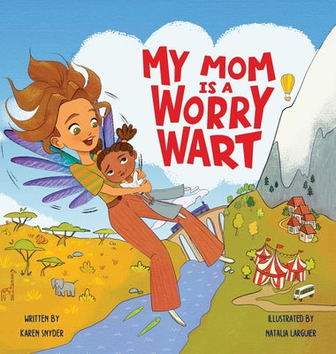 Cover Image for My Mom Is a Worrywart -- Karen Snyder, Hardcover
