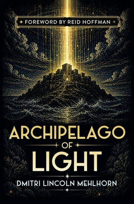 Cover Image for Archipelago of Light -- Dmitri Lincoln Mehlhorn, Hardcover