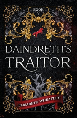 Cover Image for Daindreth's Traitor -- Elisabeth Wheatley, Paperback