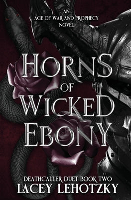 Cover Image for Horns of Wicked Ebony -- Lacey Lehotzky, Paperback