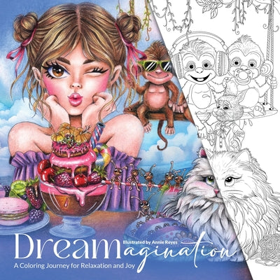 Cover Image for Dreamagination. A Coloring Journey for Relaxation and Joy -- Annie Reyes, Paperback